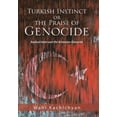 thumbnail image 1 of Turkish Instinct or the Praise of Genocide: Radical Islam and the Armenian Genocide (Hardcover), 1 of 1