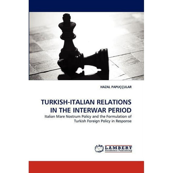 Turkish-Italian Relations in the Interwar Period (Paperback)