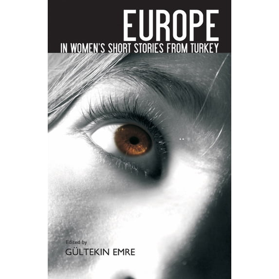 Turkish Literature: Europe in Women's Short Stories from Turkey (Paperback)