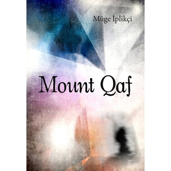 Turkish Literature: Mount Qaf (Paperback)