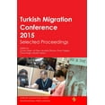 thumbnail image 1 of Turkish Migration Conference 2015 Selected Proceedings (Paperback), 1 of 1