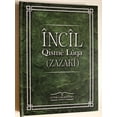 thumbnail image 1 of Turkish - Zaza Language Bilingual Gospel of Luke / ÎNCÎL - Qismê Lûqa (ZAZAKÎ) / KİTAB-I MUKADDES ŞİRKETİ / Hardcover 2022, 1 of 10