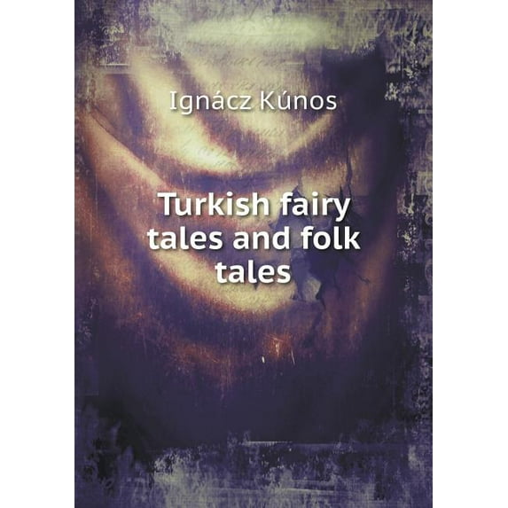 Turkish fairy tales and folk tales (Paperback)