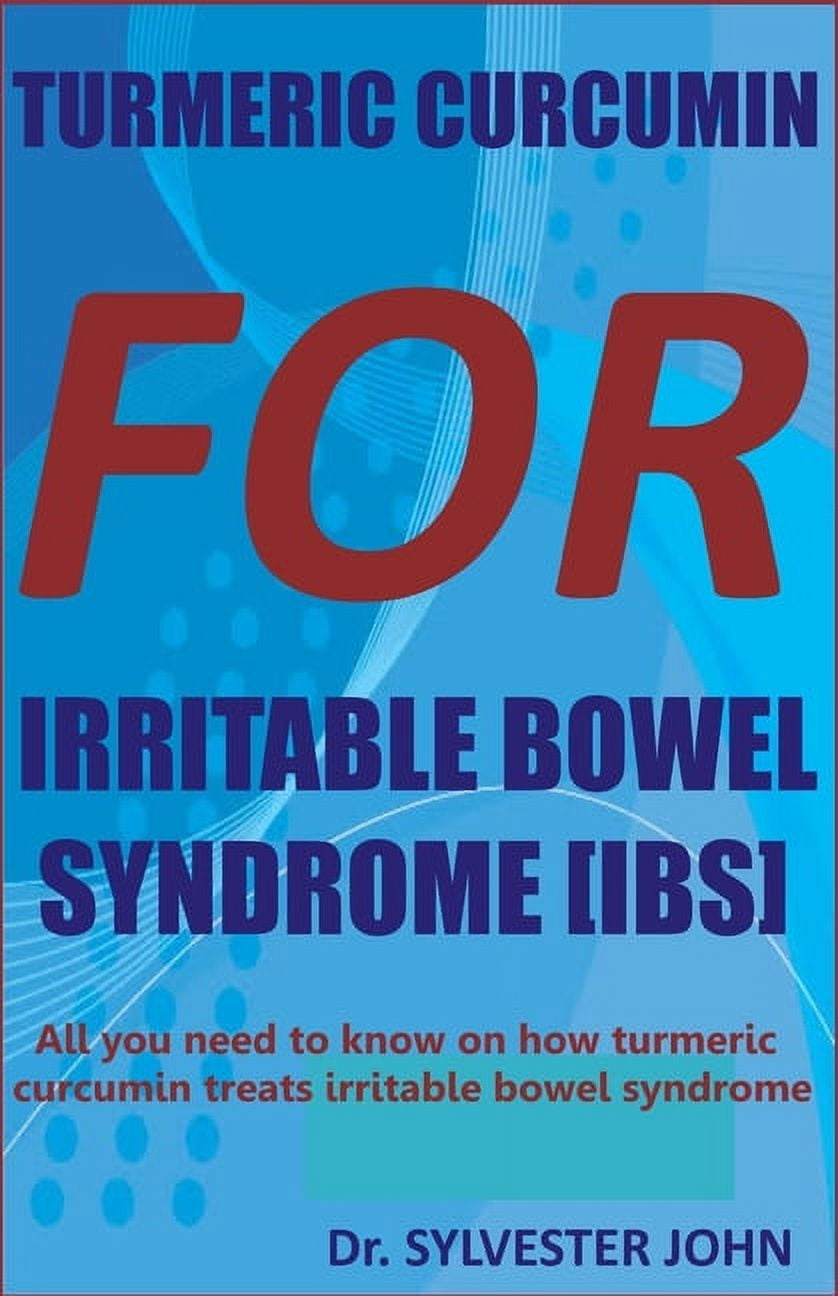 Turmeric Curcumin for Irritable Bowel Syndrome (Ibs) All you need to