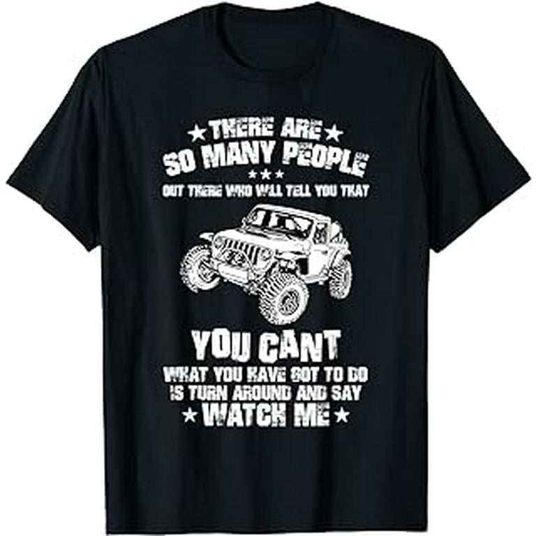 Turn Around And Say Watch Me 4x4 Off road SUV Vehicle T Shirt Walmart
