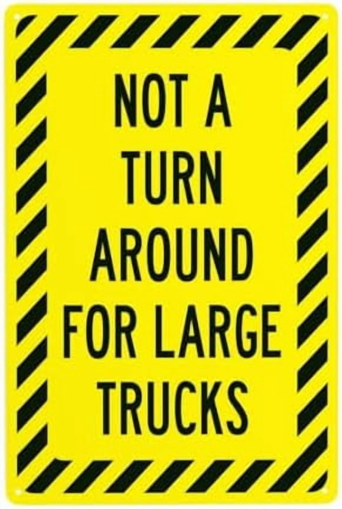 Not A Turn Around For Large Trucks Warning Sign, Driveway Security ...