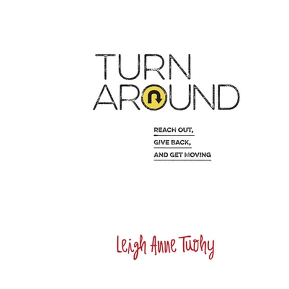 Pre-Owned Turn Around: Reach Out, Give Back, and Get Moving (Hardcover) 1632040131 9781632040138