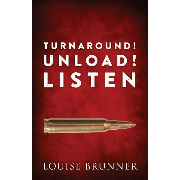 Turn Around! Unload! Listen (Paperback)