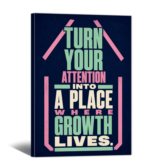 Turn Your Attention To Growth Canvas Wall Art Positive Phrase Placard Print, Inspiring Affirming Artwork Motivational Quote Painting for Home, Bedroom, Office Wall Decor