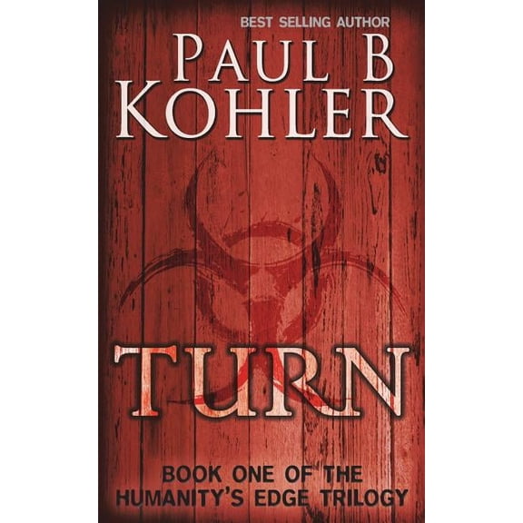 Humanity's Edge Turn: Book One of The Humanity's Edge Trilogy, Book 1, (Paperback)