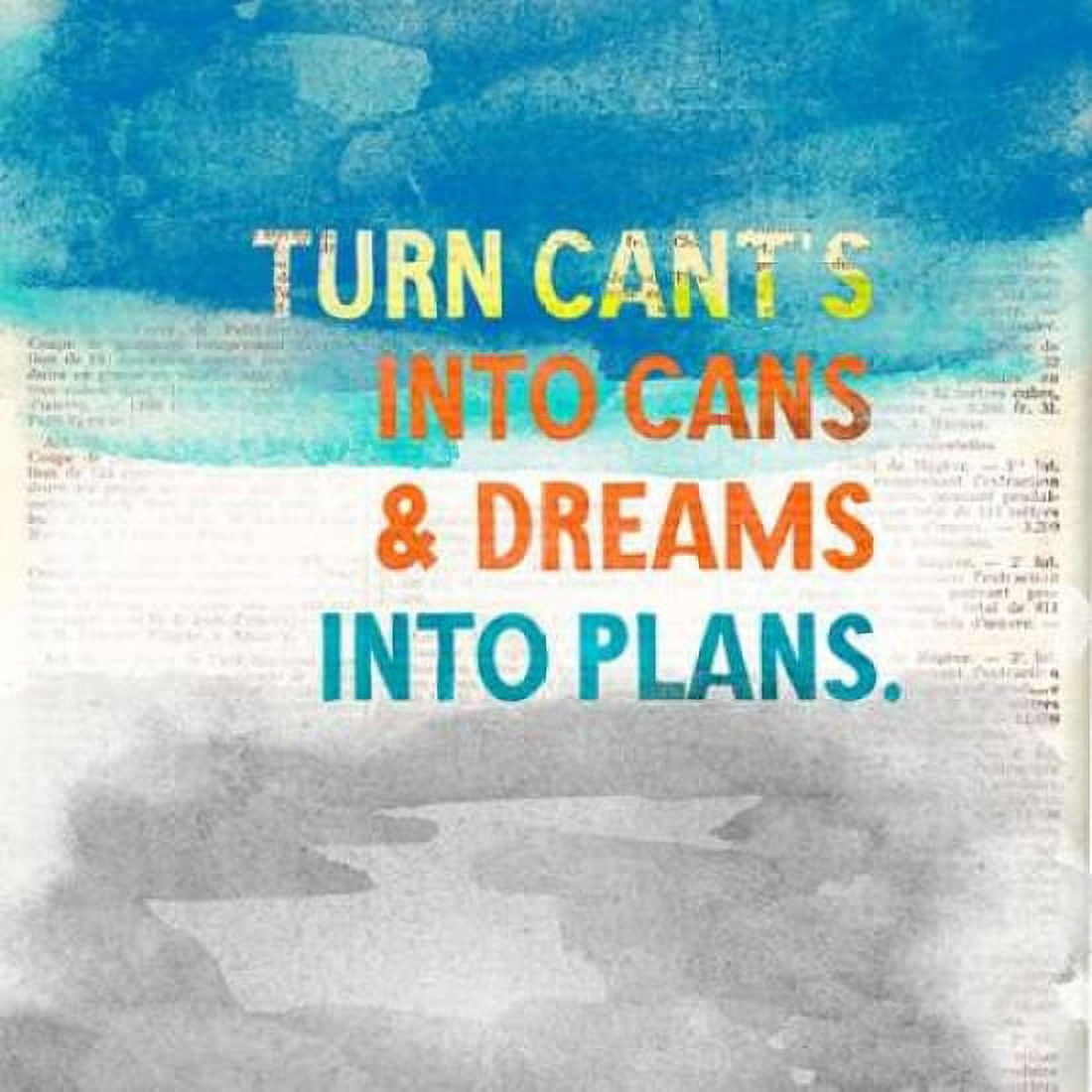 Turn Cant Into Cans Canvas Art - Evangeline Taylor (24 x 24)