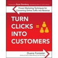 thumbnail image 1 of Pre-Owned Turn Clicks Into Customers: Proven Marketing Techniques for Converting Online Traffic Into Revenue: Proven Marketing Techniques for Converting Onl (Paperback) 0071635165 9780071635165, 1 of 1