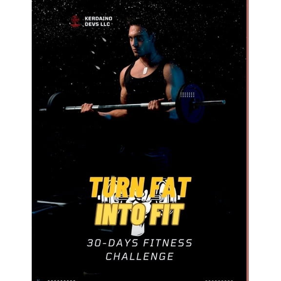 Turn Fat Into Fit : 30-Day Fitness Challenge (Paperback)
