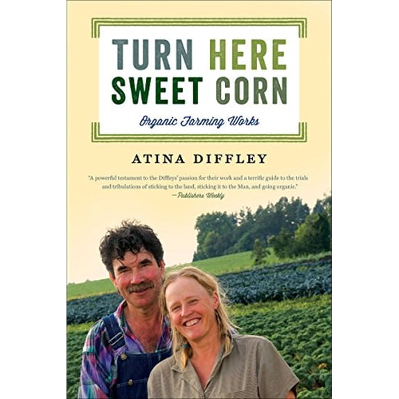 Pre-Owned Turn Here Sweet Corn: Organic Farming Works (Paperback) 0816677727 9780816677726