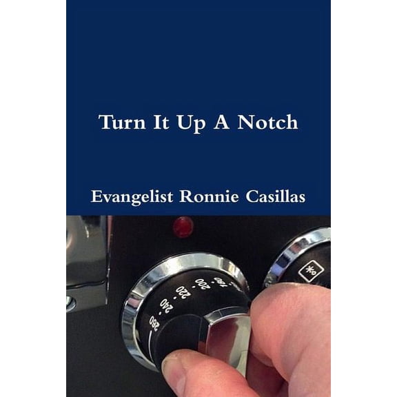 Turn It Up A Notch, (Paperback)