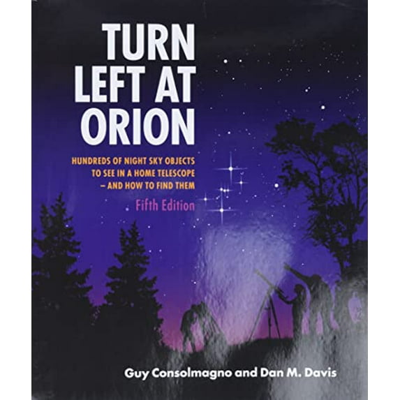 Pre-Owned Turn Left At Orion: Hundreds of Night Sky Objects to See in a Home Telescope - and How to Find Them, 9781108457569, 1108457568, Paperback, 5 edition