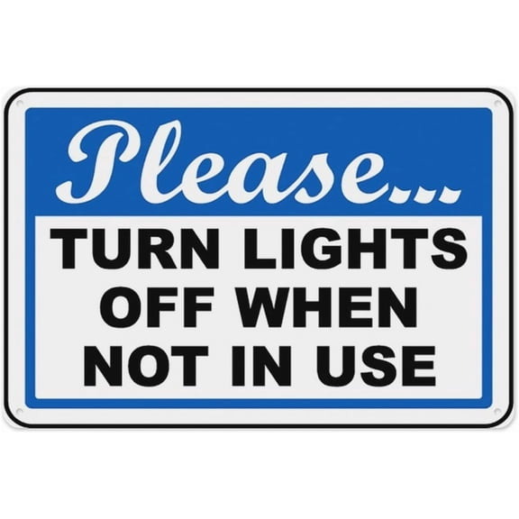 Turn Lights Off When Not In Use Sign 8"x12", Aluminum Tin Warning Signs for Home Outdoor Garden, Weatherproof Energy-Saving Sign for Home