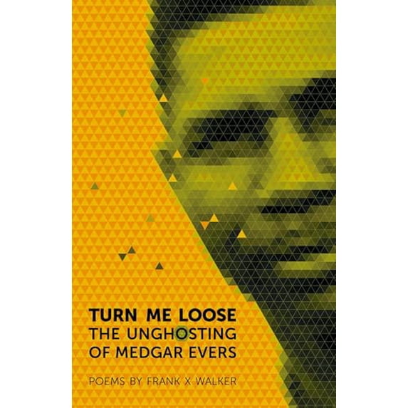 Pre-Owned Turn Me Loose: The Unghosting of Medgar Evers (Paperback) 0820345415 9780820345413