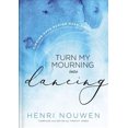 thumbnail image 1 of Pre-Owned Turn My Mourning Into Dancing: Finding Hope During Hard Times (Hardcover) 1401603777 9781401603779, 1 of 1