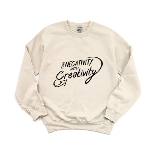 Turn Negativity Into Creativity Positive Motivation Art Sweatshirt, for men & women, up to size 5XL
