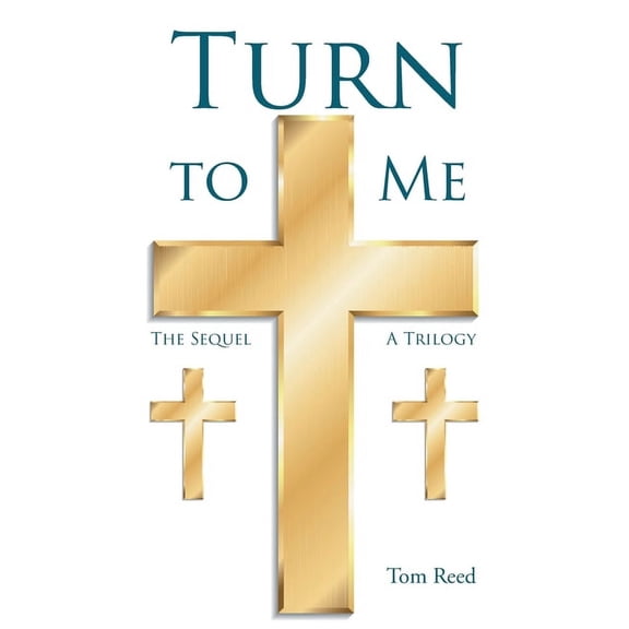 Turn To Me: The Sequel: A Trilogy, (Paperback)