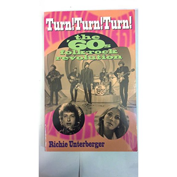 Pre-Owned Turn! Turn! Turn!: The '60's Folk-Rock Revolution (Paperback) 087930703X 9780879307035