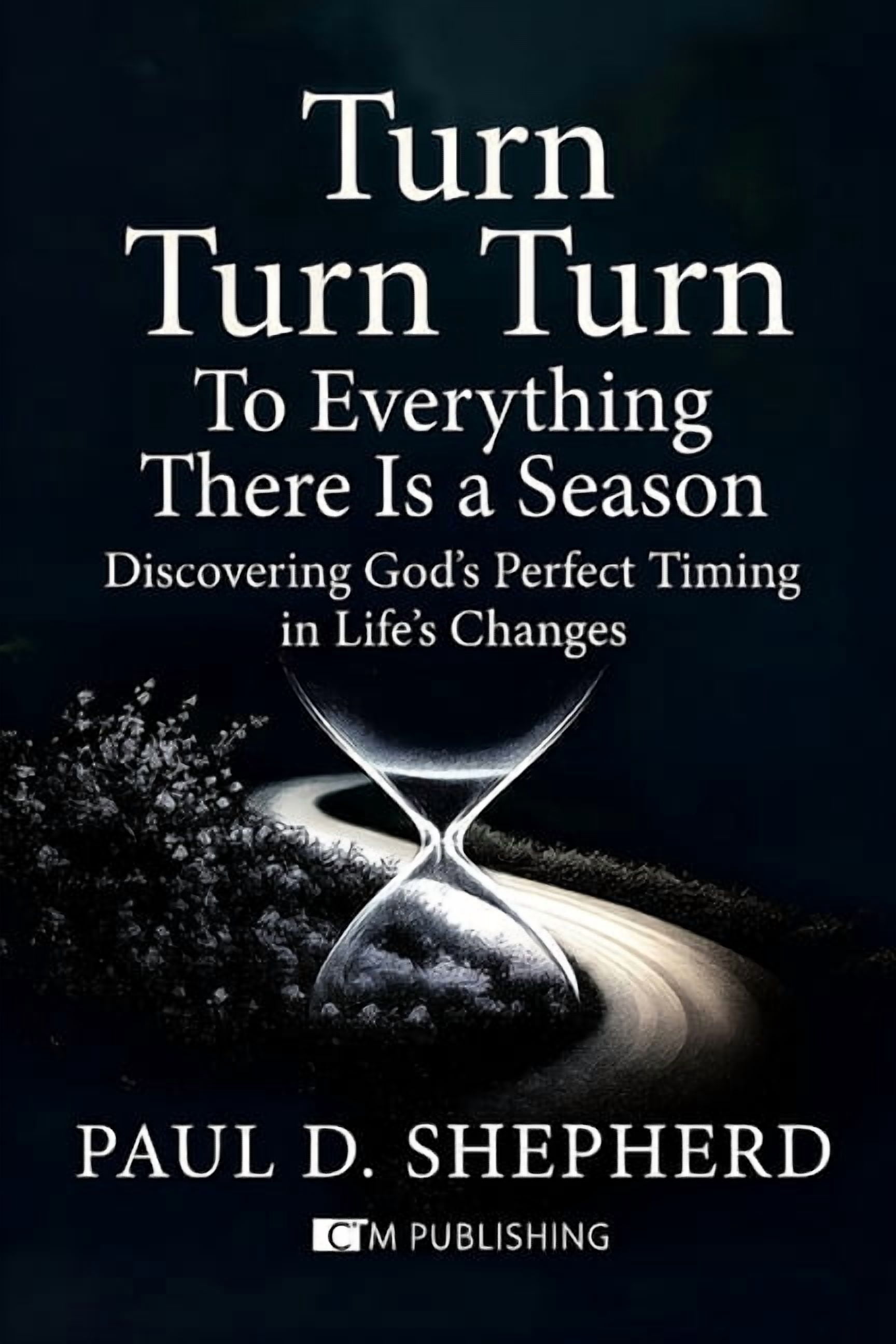 Turn Turn Turn: To Everything There is a Season, (Paperback)