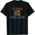 thumbnail image 1 of Turn Up The Volume retro vintage T-ShirtMen and women, Black T-shirt, size: Extra large, 1 of 4