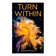 Turn Within The Twelve Powers of Man, Prosperity, Christian Healing, Jesus Christ Heals, Mysteries of John, Atom-Smashi, Paperback