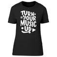 thumbnail image 1 of Turn Your Music Up  T-Shirt Women -Image by Shutterstock, Female Large, 1 of 2