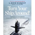 thumbnail image 1 of Pre-Owned Turn Your Ship Around!: A Workbook for Implementing Intent-Based Leadership in Your Organization (Paperback) 1591847532 9781591847533, 1 of 1