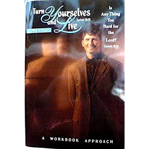 Pre-Owned Turn Yourselves and Live (Paperback) 0966189809 9780966189803