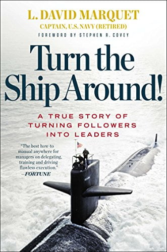 Pre-Owned Turn the Ship Around!: A True Story of Turning Followers Into Leaders (Hardcover) 1591846404 9781591846406