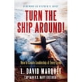 thumbnail image 1 of Pre-Owned Turn The Ship Around!: How to Create Leadership at Every Level (Hardcover) 1608323749 9781608323746, 1 of 1