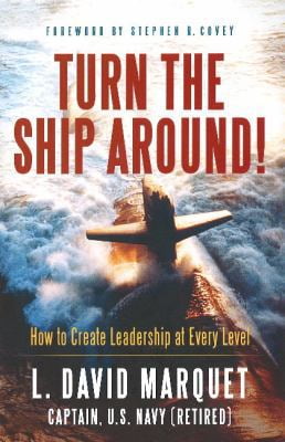Pre-Owned Turn the Ship Around!: How to Create Leadership at Every Level (Hardcover) 1608323749 9781608323746