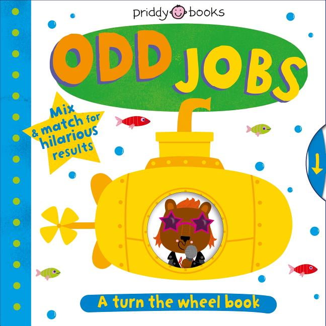 Turn the Wheel: Turn the wheel: Odd Jobs : Mix & Match for hilarious results (Board book)