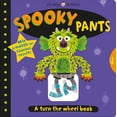 thumbnail image 1 of Turn the Wheel Turn the Wheel: Spooky Pants: Mix &amp; Match for Hilarious Results, (Board Book), 1 of 2
