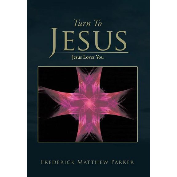 Turn to Jesus: Jesus Loves You, (Hardcover)