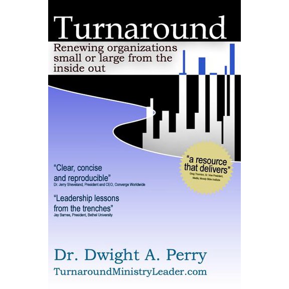 Turnaround: Renewing organizations small or large from the inside out (Paperback)