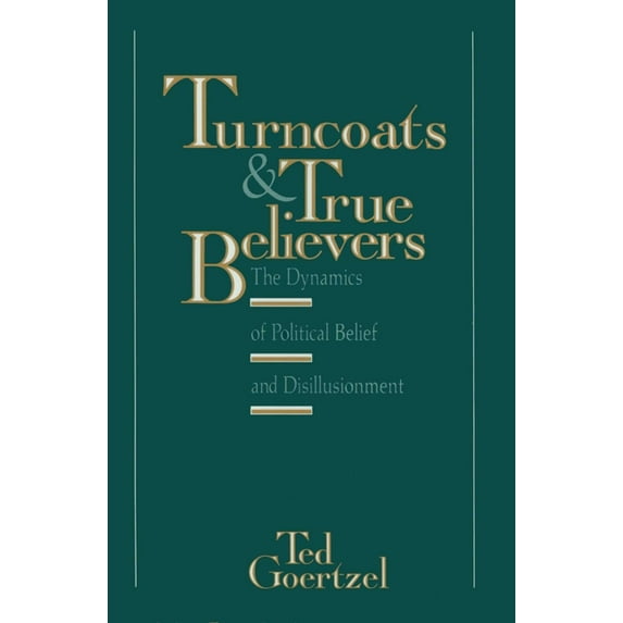 Turncoats and True Believers, (Hardcover)