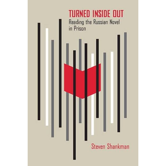 Turned Inside Out : Reading the Russian Novel in Prison (Paperback)