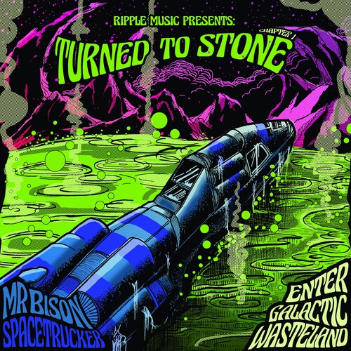 Mr Bison & Spacetrucker - Turned To Stone Chapter 1: Enter The Galactic Wasteland - Music & Performance - Vinyl