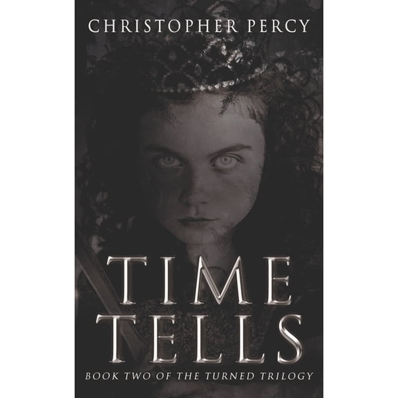 Turned Trilogy Time Tells, Book 2, (Paperback)
