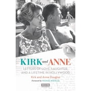 Kirk and Anne Letters of Love, Laughter, and a Lifetime in Hollywood Turner Classic Movies, TCM