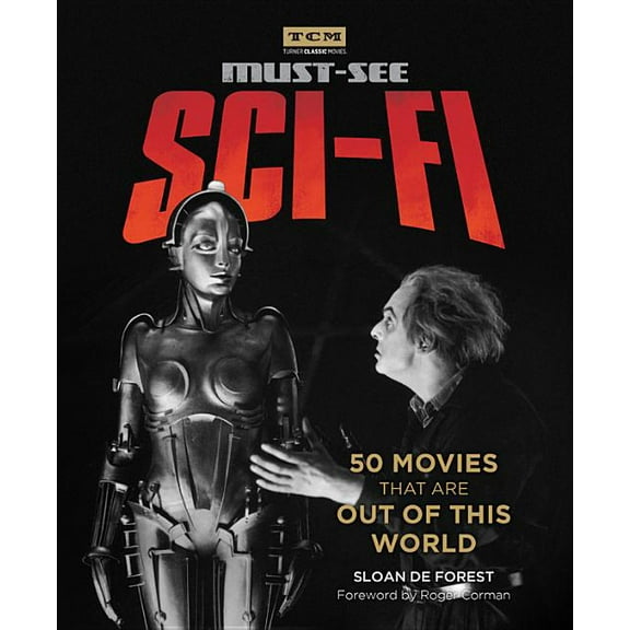 Turner Classic Movies Must-See Sci-Fi: 50 Movies That Are Out of This World, (Paperback)