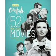 JEREMY ARNOLD; ROBERT OSBORNE; TURNER CLASSIC MOVIES Turner Classic Movies The Essentials, (Paperback)