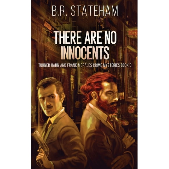 Turner Hahn and Frank Morales Crime Myst There Are No Innocents, Book 3, (Hardcover)