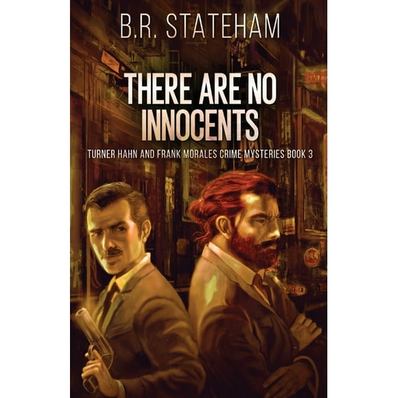 Turner Hahn and Frank Morales Crime Myst There Are No Innocents, Book 3, (Paperback)
