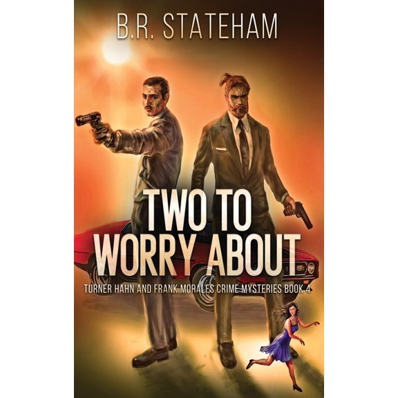 Turner Hahn and Frank Morales Crime Myst Two to Worry About, Book 4, (Hardcover)