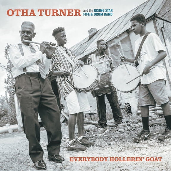 Turner,Otha & the Rising Star Fire & Drum Band - Everybody Hollerin' Goat - Music & Performance - Vinyl